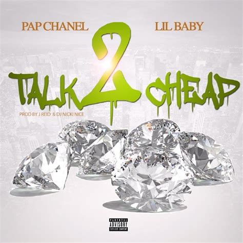 talk 2 cheap lyrics pap chanel|Talk 2 Cheap.